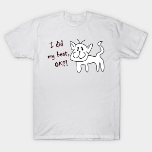 I did my best Cat T-Shirt